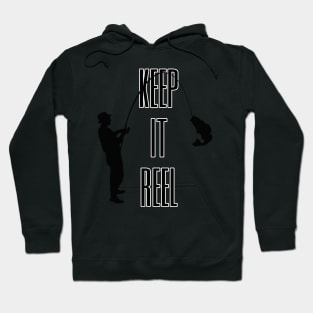 Keep it reel Hoodie